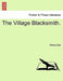 The Village Blacksmith. by Darley Dale