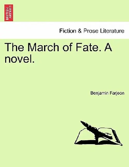 The March of Fate. a Novel. Vol. III. by Benjamin Farjeon