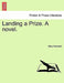 Landing a Prize. a Novel. by Mary Kennard