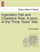 Ingerstein Hall and Chadwick Rise. a Story of the Thirty Years' War. by James Routledge
