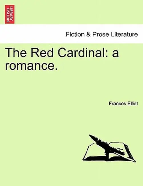 The Red Cardinal: A Romance. by Frances Elliot