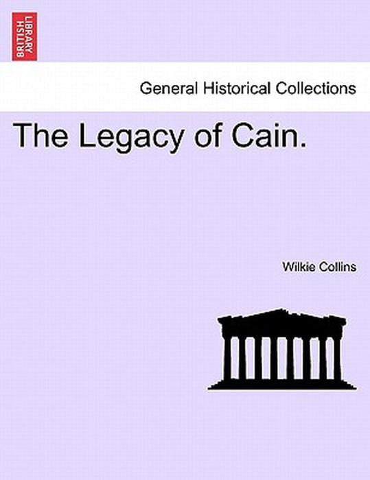 The Legacy of Cain. by Wilkie Collins