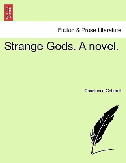 Strange Gods. a Novel. Vol. I. by Constance Cotterell