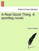 A Real Good Thing. a Sporting Novel. by Mary E. Kennard