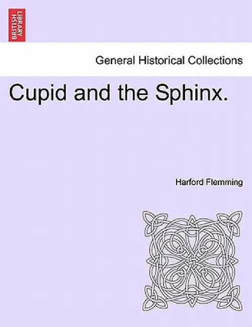 Cupid and the Sphinx. by Harford Flemming
