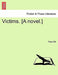 Victims. [A Novel.] by Theo Gift