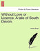 Without Love or Licence. a Tale of South Devon. by Hawley Smart