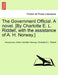 The Government Official. a Novel. [By Charlotte E. L. Riddell, with the Assistance of A. H. Norway.] Vol. I by Anonymous, Arthur Hamilton Norway, Charlotte E. L. Riddell