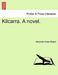 Kilcarra. a Novel. by Alexander Innes Shand