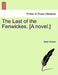 The Last of the Fenwickes. [A Novel.] by Helen Shipton