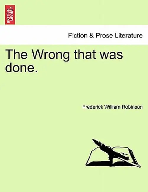 The Wrong That Was Done. by Frederick William Robinson
