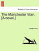 The Manchester Man. [A Novel.] by Isabella Varley