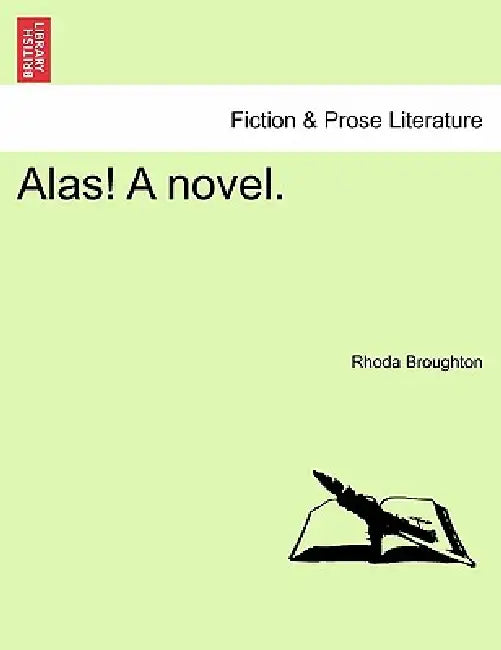 Alas! a Novel. Vol. II by Rhoda Broughton