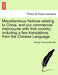Miscellaneous Notices Relating to China, and Our Commercial Intercourse with That Country; Including a Few Translations from the Chinese Language. Sec by George Thomas Staunton