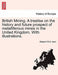 British Mining. a Treatise on the History and Future Prospect of Metalliferous Mines in the United Kingdom. with Illustrations. by Robert F. R. S. Hunt