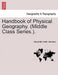 Handbook of Physical Geography. (Middle Class Series.). by Alexander Keith Johnston