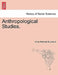 Anthropological Studies. by Anne Walbank Buckland