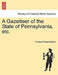 A Gazetteer of the State of Pennsylvania, etc. by Thomas Francis Gordon