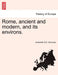 Rome, ancient and modern, and its environs. by Jeremiah D. D. Donovan