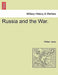 Russia and the War. by William Jesse