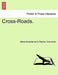 Cross-Roads. by Maria Henrietta De La Cherois Crommelin