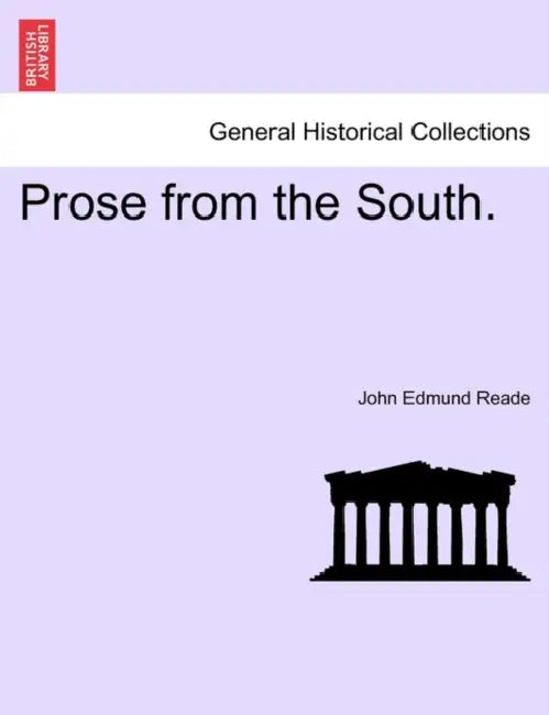 Prose from the South. by John Edmund Reade