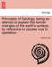 Principles of Geology, being an attempt to explain the former changes of the earth's surface, by reference to causes now in operation. by Charles Lyell