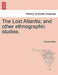 The Lost Atlantis; And Other Ethnographic Studies. by Daniel Wilson