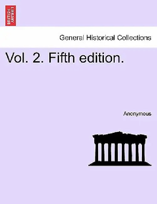 Vol. 2. Fifth edition. by Anonymous
