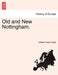 Old and New Nottingham. by William Howie Wylie