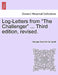Log-Letters from "The Challenger" ... Third edition, revised. by George Granville Campbell