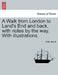 A Walk from London to Land's End and Back, with Notes by the Way. with Illustrations. Second Edition by Elihu Burritt