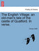 The English Village; An Old-Man's Tale of the Castle of Quatford. in Verse. by George Griffith