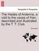 The Hades of Ardenne, a Visit to the Caves of Han, Described and Illustrated by the T. T. Club. by Anonymous