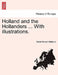Holland and the Hollanders ... with Illustrations. by David Storrar Meldrum