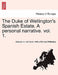 The Duke of Wellington's Spanish Estate. A personal narrative. vol. 1. by Horacio H. Hammick, Arthur Richard Wellesley