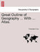 Great Outline of Geography ... with ... Atlas. by Theodore S. Fay