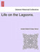 Life on the Lagoons. by Horatio Robert Forbes Brown