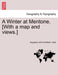 A Winter at Mentone. [With a Map and Views.] by Augustus John Cuthbert Hare