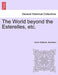 The World Beyond the Esterelles, Etc. by Anne Walbank Buckland