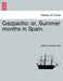 Gazpacho: Or, Summer Months in Spain. by William George Clark