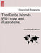 The Faroe Islands. with Map and Illustrations. by Joseph Russell Jeaffreson