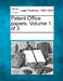 Patent Office papers. Volume 1 of 3 by Multiple Contributors