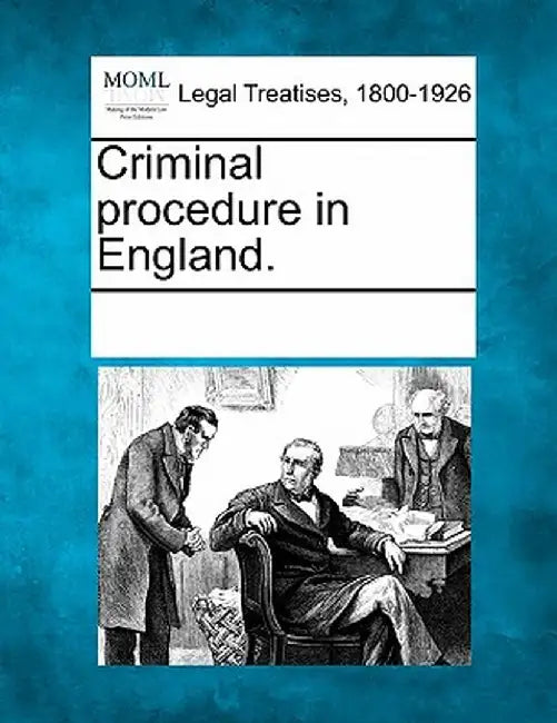 Criminal Procedure in England. by Multiple Contributors