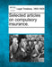Selected Articles on Compulsory Insurance. by Multiple Contributors
