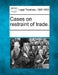 Cases on restraint of trade. by Multiple Contributors
