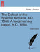 The Defeat of the Spanish Armada, A.D. 1588. a Tercentenary Ballad, A.D. 1888. by Robert Anslow