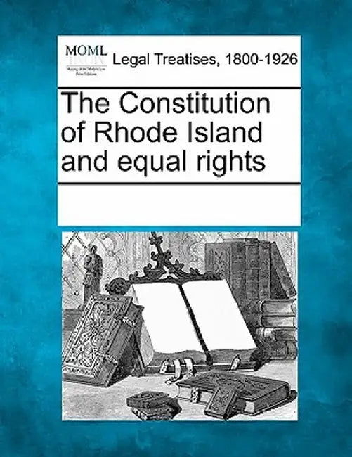 The Constitution of Rhode Island and Equal Rights by Multiple Contributors