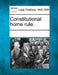 Constitutional Home Rule. by Multiple Contributors