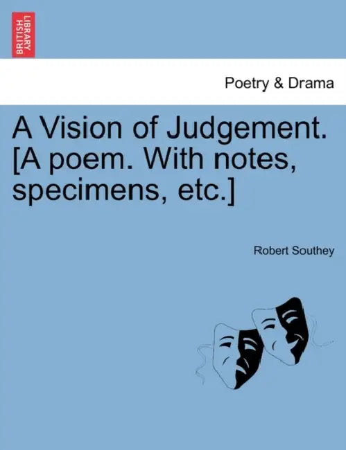 A Vision of Judgement. [A Poem. with Notes, Specimens, Etc.] by Robert Southey